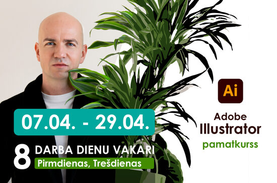 Adobe Illustrator Pamatkurss 07.04.-29.04